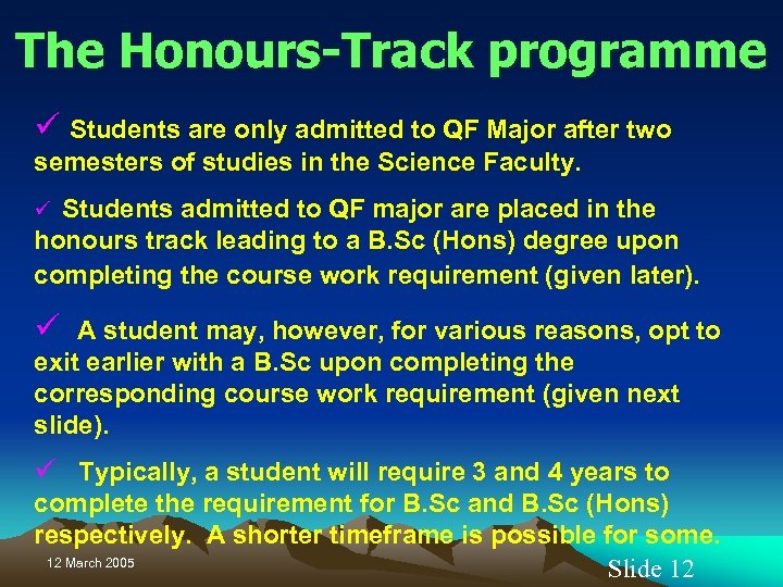 The Honours-Track programme ü Students are only admitted to QF Major after two semesters