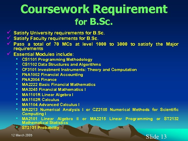 Coursework Requirement for B. Sc. ü ü Satisfy University requirements for B. Sc. Satisfy