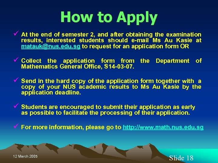 How to Apply ü At the end of semester 2, and after obtaining the