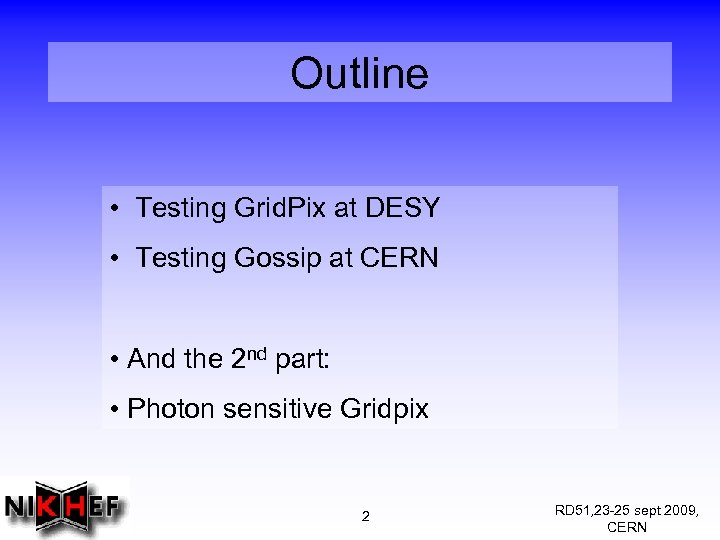 Outline • Testing Grid. Pix at DESY • Testing Gossip at CERN • And