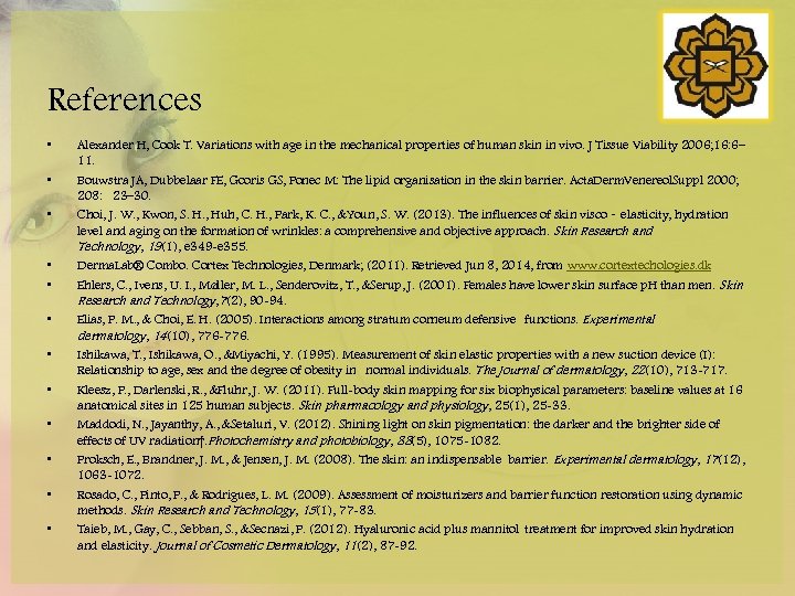 References • • • Alexander H, Cook T. Variations with age in the mechanical