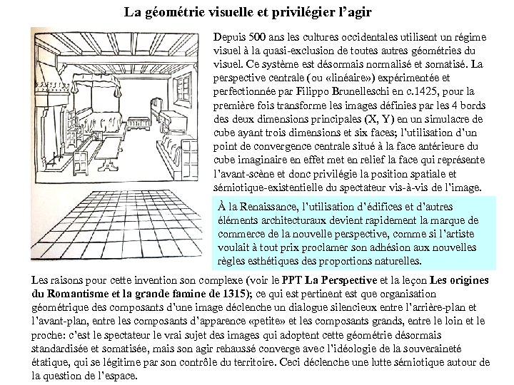 La géométrie visuelle et privilégier l’agir Depuis 500 ans les cultures occidentales utilisent un