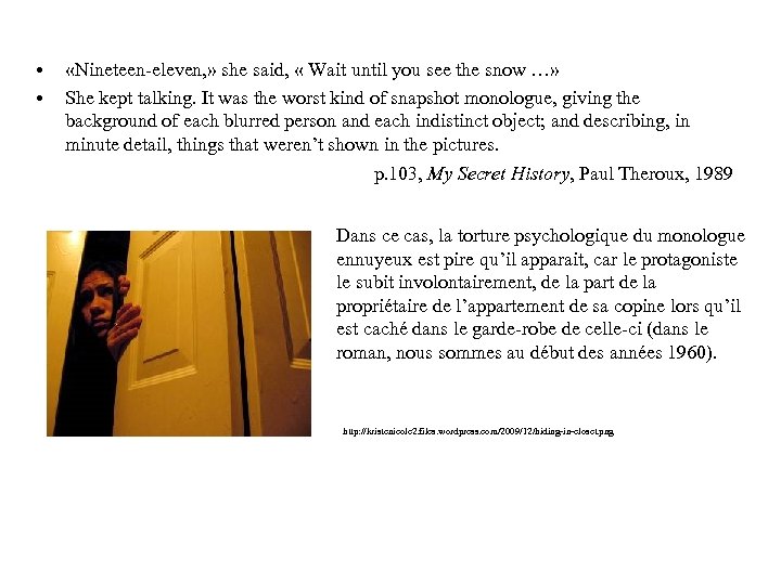  • • «Nineteen-eleven, » she said, « Wait until you see the snow