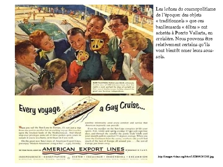 Les icônes du cosmopolitisme de l’époque: des objets « traditionnels » que ces banlieusards