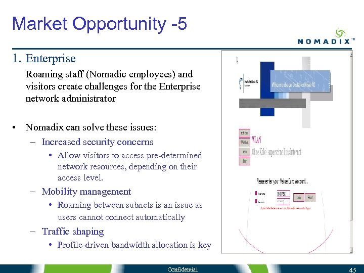 Market Opportunity -5 1. Enterprise Roaming staff (Nomadic employees) and visitors create challenges for