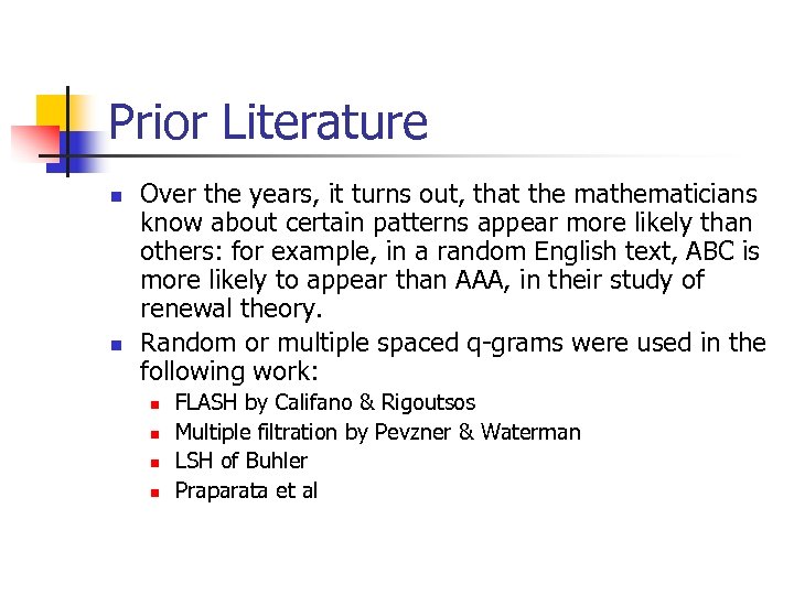 Prior Literature n n Over the years, it turns out, that the mathematicians know