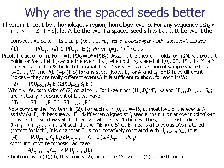 Why are the spaced seeds better Theorem 1. Let I be a homologous region,
