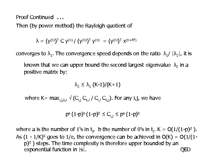 Proof Continued … Then (by power method) the Rayleigh quotient of λ = (y(n))T