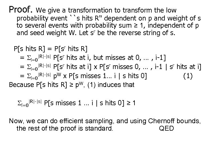 Proof. We give a transformation to transform the low probability event ``s hits R''