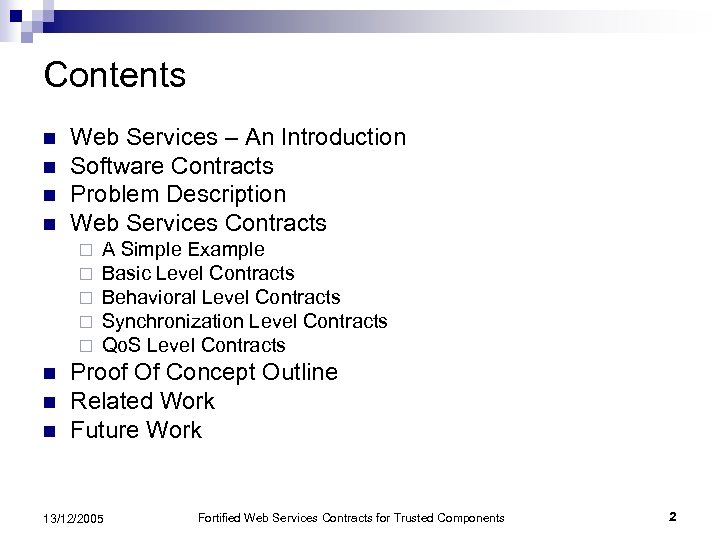 Contents n n Web Services – An Introduction Software Contracts Problem Description Web Services