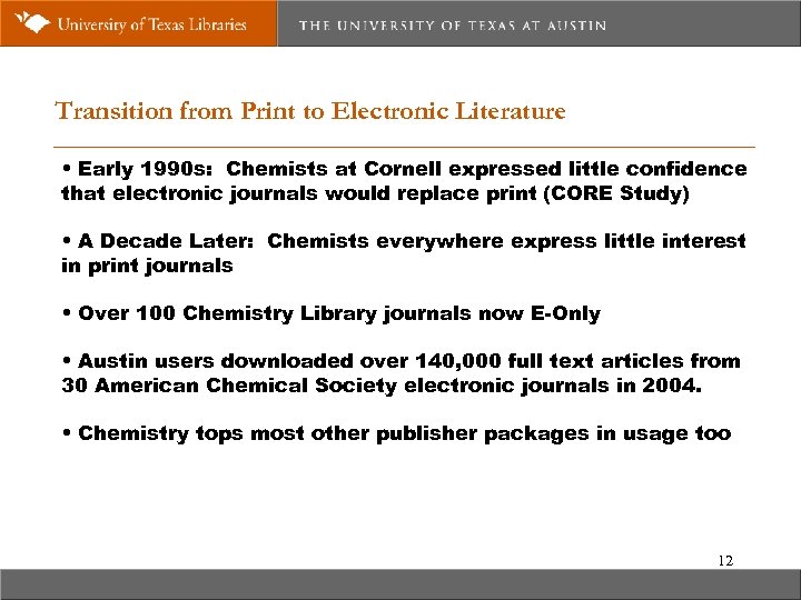 Transition from Print to Electronic Literature • Early 1990 s: Chemists at Cornell expressed