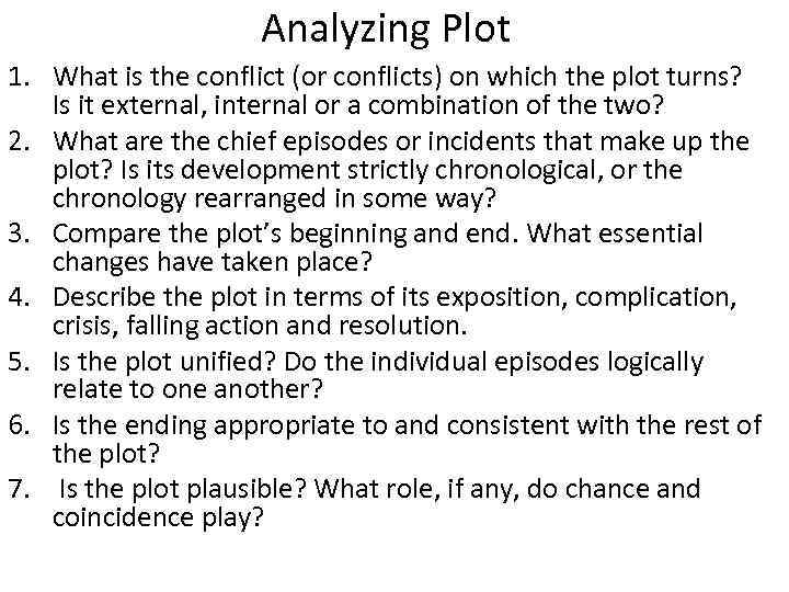 Analyzing Plot 1. What is the conflict (or conflicts) on which the plot turns?