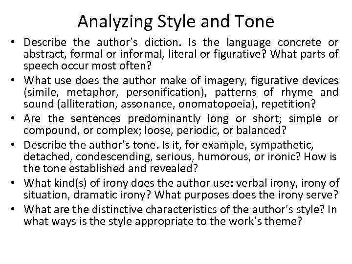 Analyzing Style and Tone • Describe the author’s diction. Is the language concrete or