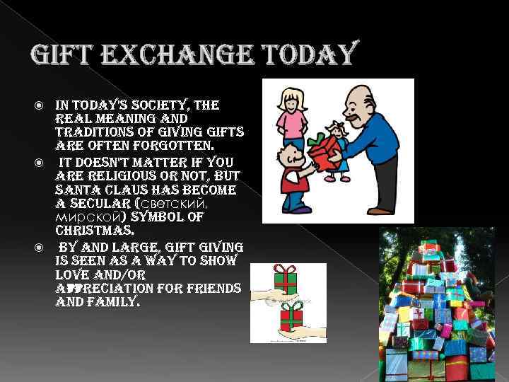 gift exchange today in today's society, the real meaning and traditions of giving gifts