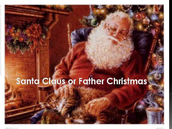 Santa Claus or Father Christmas 