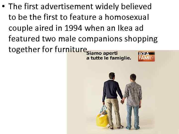  • The first advertisement widely believed to be the first to feature a