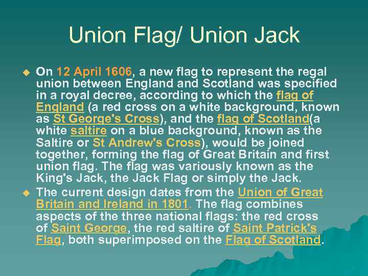 Union Flag/ Union Jack u u On 12 April 1606, a new flag to