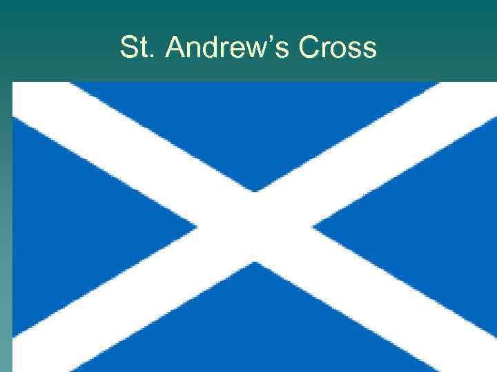 St. Andrew’s Cross 