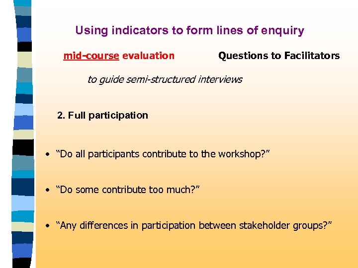 Using indicators to form lines of enquiry mid-course evaluation Questions to Facilitators to guide