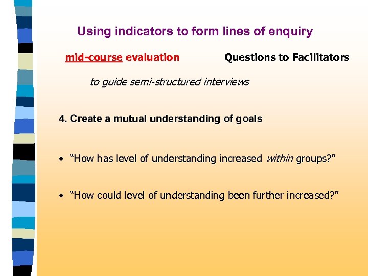 Using indicators to form lines of enquiry mid-course evaluation Questions to Facilitators to guide