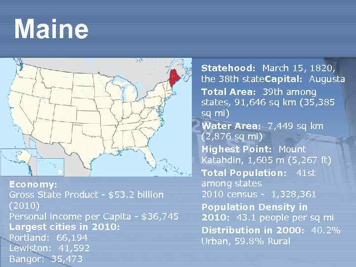 Maine Economy: Gross State Product - $53. 2 billion (2010) Personal income per Capita