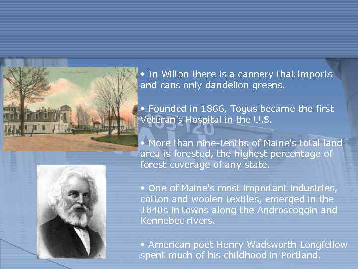  • In Wilton there is a cannery that imports and cans only dandelion