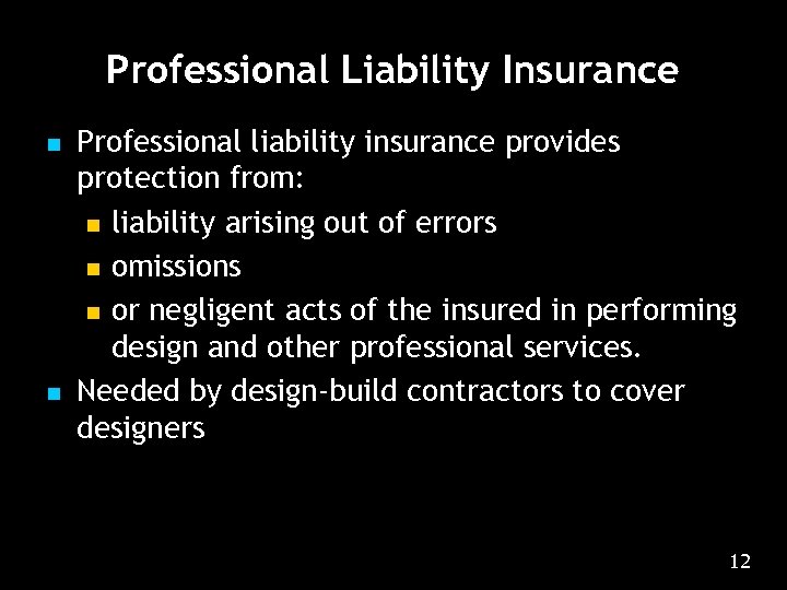 Professional Liability Insurance n n Professional liability insurance provides protection from: n liability arising