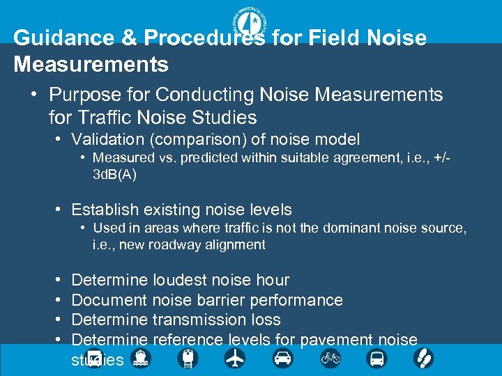Guidance & Procedures for Field Noise Measurements • Purpose for Conducting Noise Measurements for