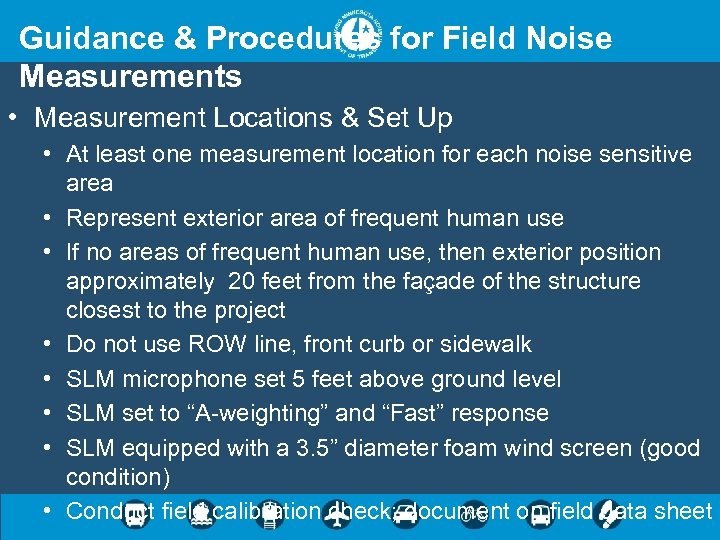 Guidance & Procedures for Field Noise Measurements • Measurement Locations & Set Up •