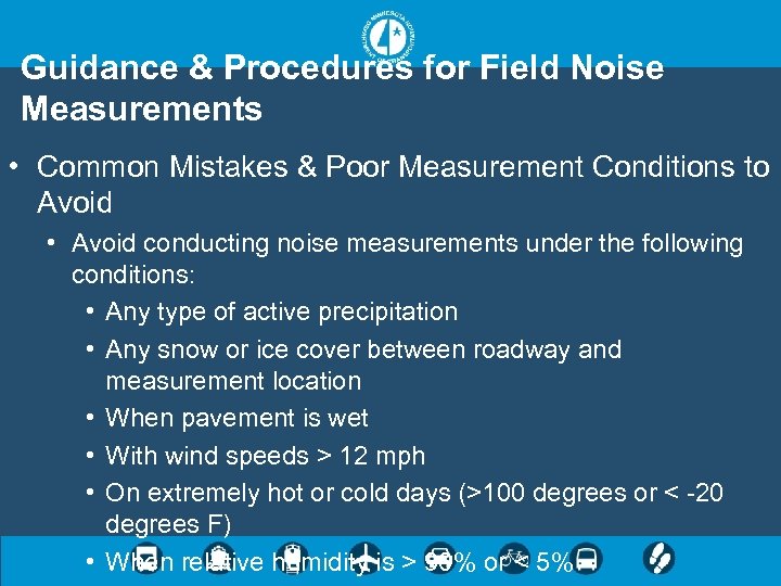 Guidance & Procedures for Field Noise Measurements • Common Mistakes & Poor Measurement Conditions