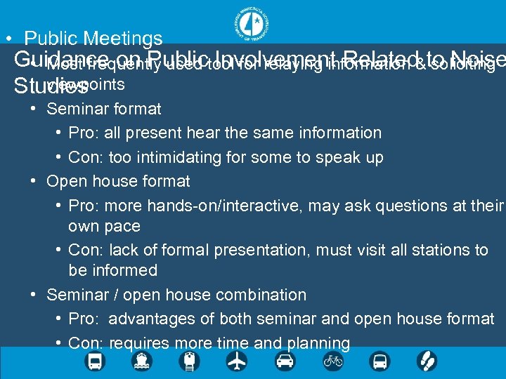  • Public Meetings Guidance on Publictool for relaying information &to Noise • Most