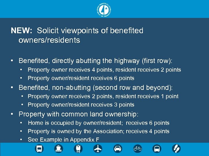 NEW: Solicit viewpoints of benefited owners/residents • Benefited, directly abutting the highway (first row):