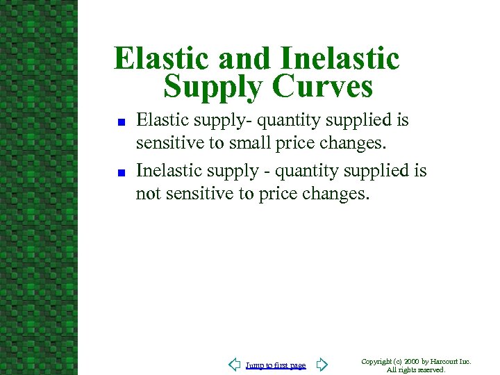 Elastic and Inelastic Supply Curves n n Elastic supply- quantity supplied is sensitive to