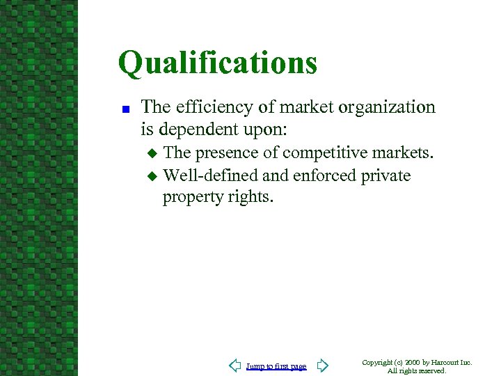 Qualifications n The efficiency of market organization is dependent upon: The presence of competitive