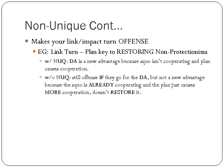 Non-Unique Cont… Makes your link/impact turn OFFENSE EG: Link Turn – Plan key to