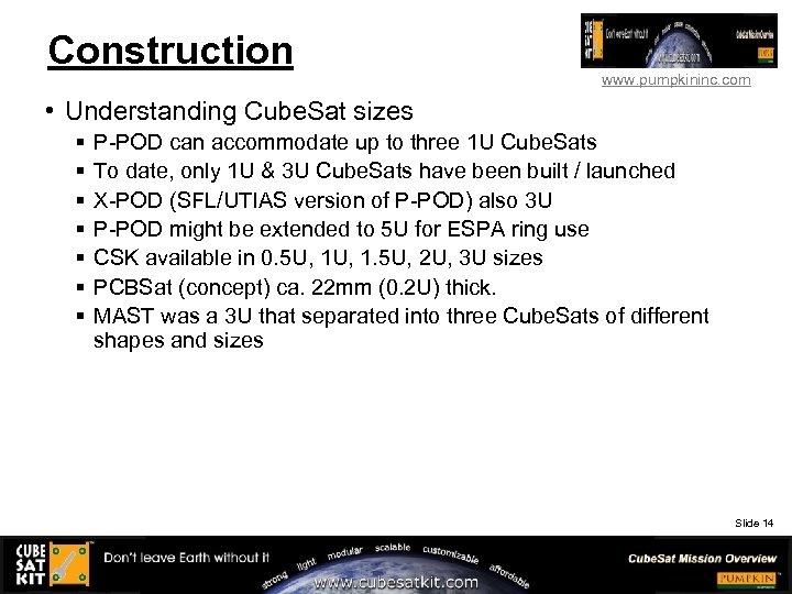 Construction www. pumpkininc. com • Understanding Cube. Sat sizes § § § § P-POD