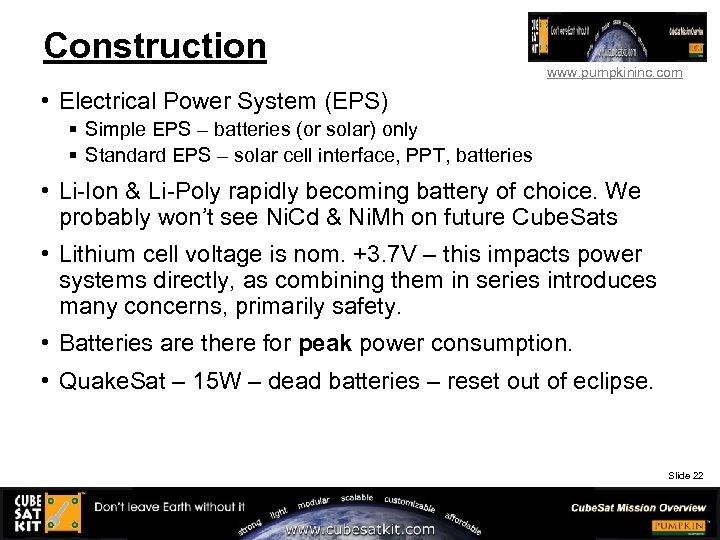 Construction www. pumpkininc. com • Electrical Power System (EPS) § Simple EPS – batteries
