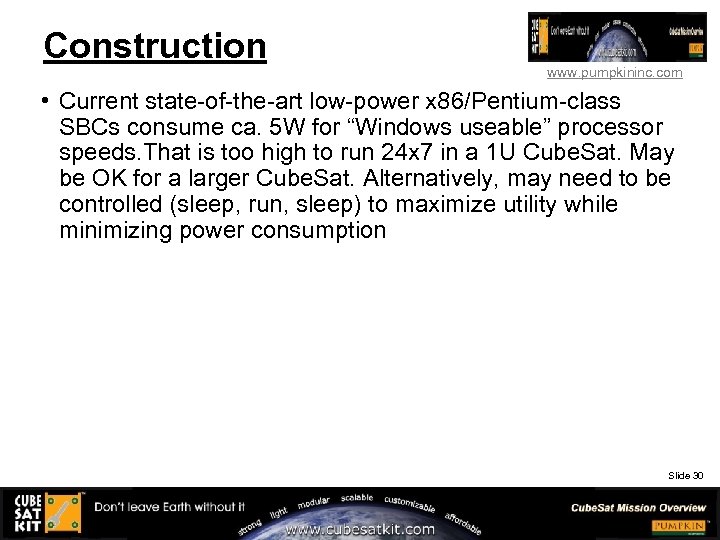 Construction www. pumpkininc. com • Current state-of-the-art low-power x 86/Pentium-class SBCs consume ca. 5