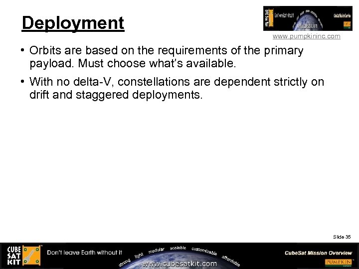 Deployment www. pumpkininc. com • Orbits are based on the requirements of the primary