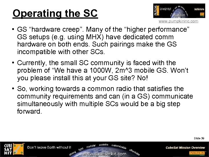 Operating the SC www. pumpkininc. com • GS “hardware creep”. Many of the “higher