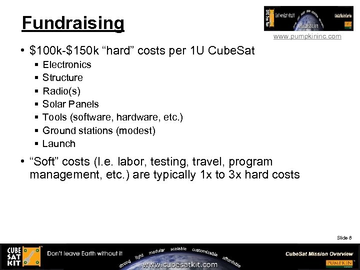 Fundraising www. pumpkininc. com • $100 k-$150 k “hard” costs per 1 U Cube.