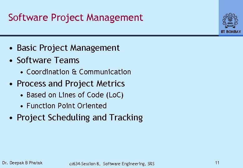 Software Project Management IIT BOMBAY • Basic Project Management • Software Teams • Coordination