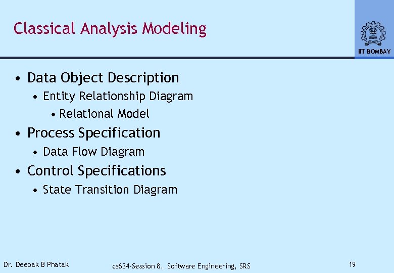 Classical Analysis Modeling IIT BOMBAY • Data Object Description • Entity Relationship Diagram •