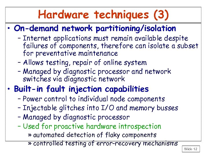 Hardware techniques (3) • On-demand network partitioning/isolation – Internet applications must remain available despite