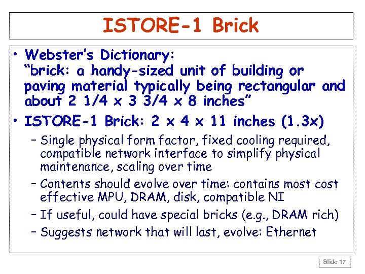 ISTORE-1 Brick • Webster’s Dictionary: “brick: a handy-sized unit of building or paving material