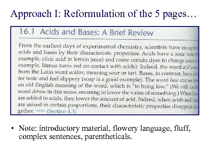 Approach I: Reformulation of the 5 pages… • Note: introductory material, flowery language, fluff,