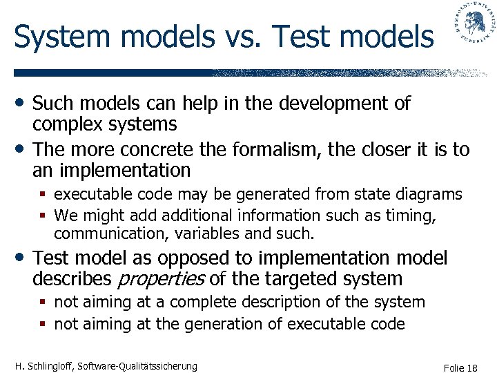 System models vs. Test models • Such models can help in the development of