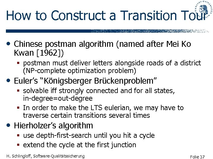 How to Construct a Transition Tour • Chinese postman algorithm (named after Mei Ko