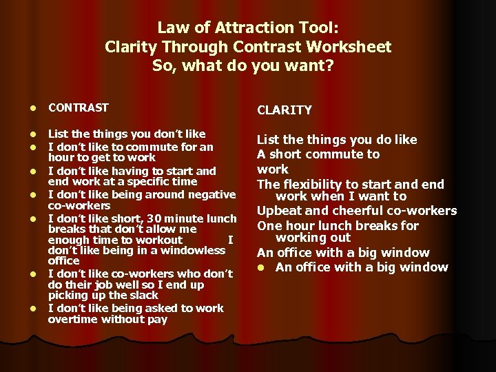 Law of Attraction Tool: Clarity Through Contrast Worksheet So, what do you want? l
