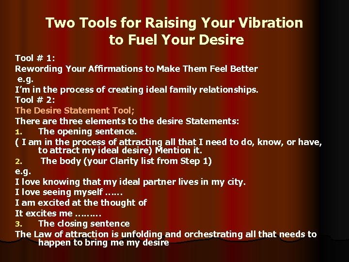 Two Tools for Raising Your Vibration to Fuel Your Desire Tool # 1: Rewording